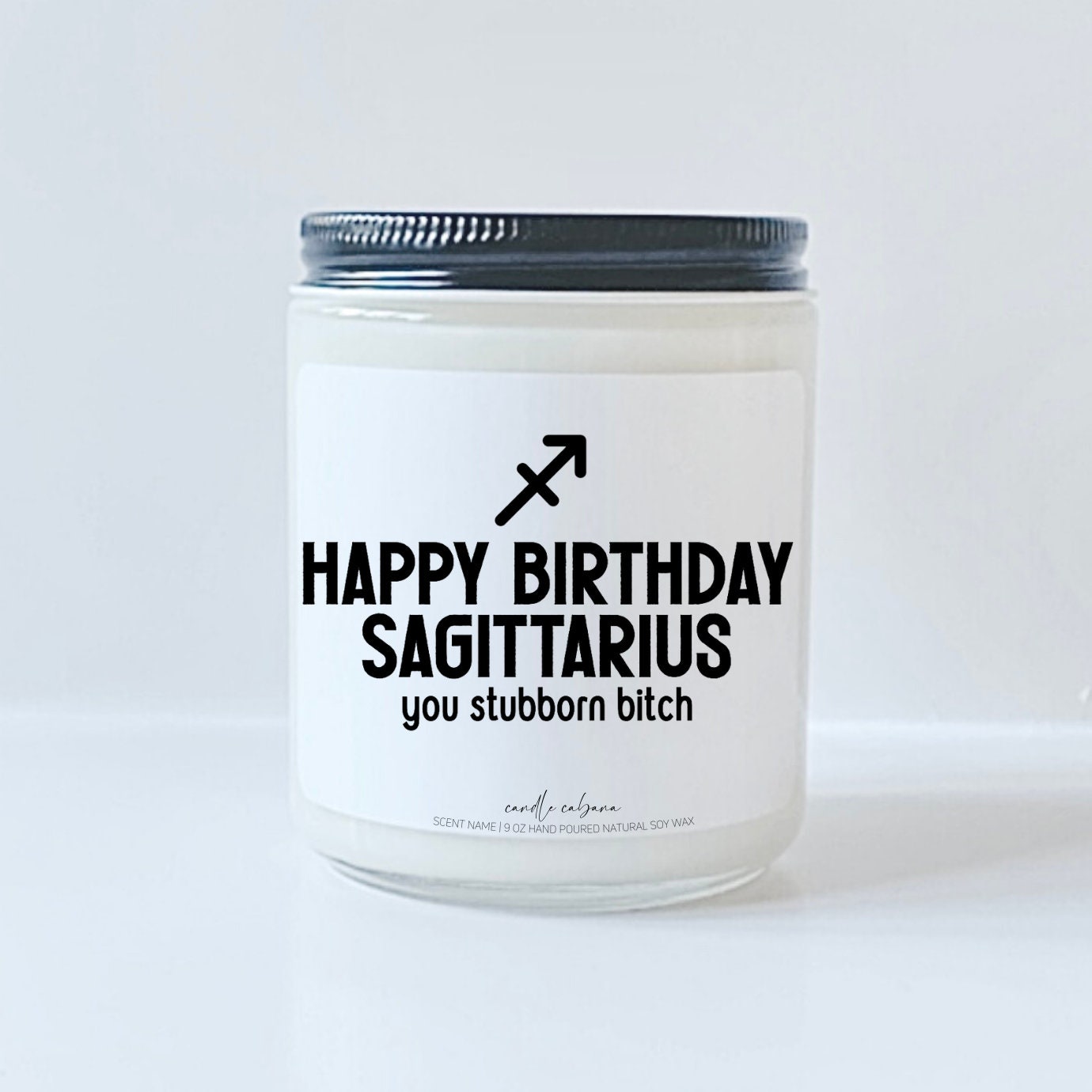Happy Birthday Sagittarius you stubborn bitch
