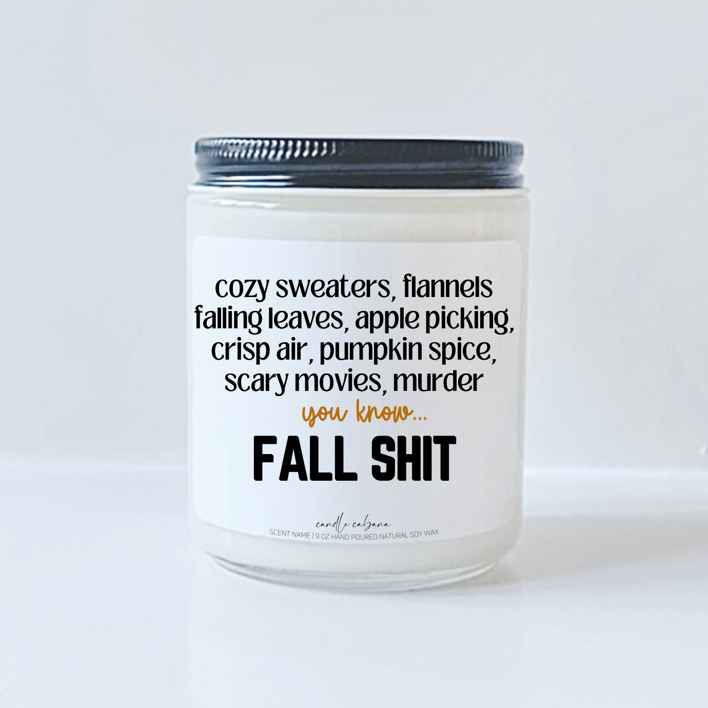 You know FALL shit