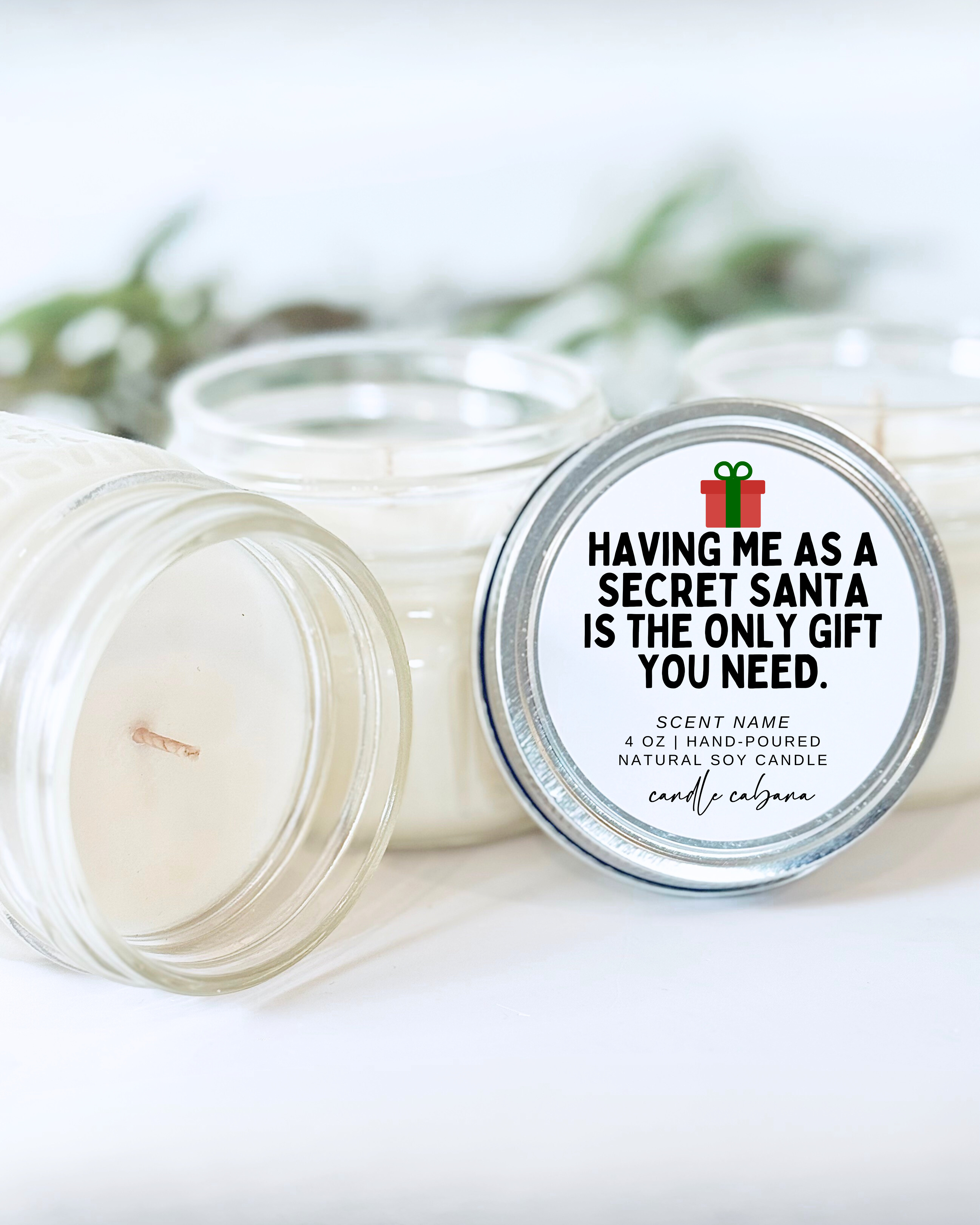 HAVING ME AS A SECRET SANTA IS THE ONLY GIFT YOU NEED