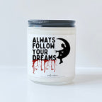 Freddy Krueger - Always follow your dreams