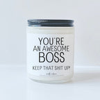 You're an awesome boss keep that shit up