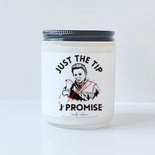 Michael Myers - Just the tip I promise