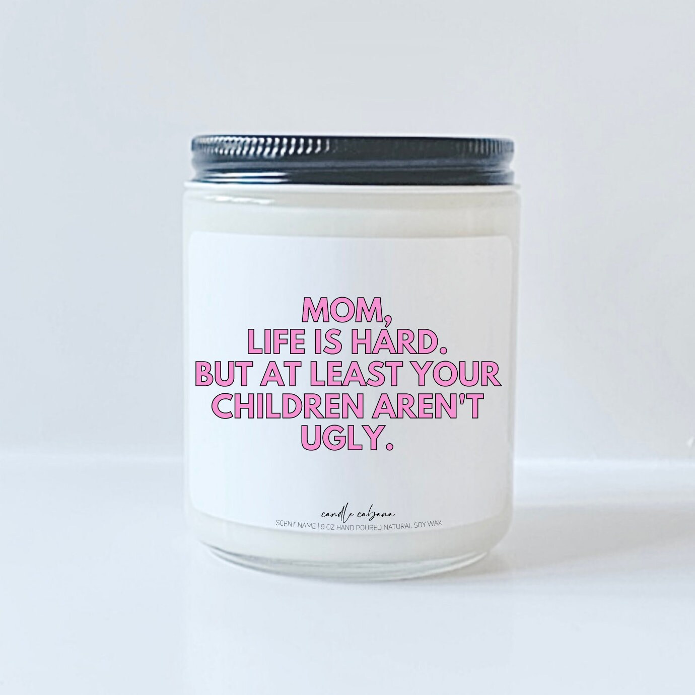 Mom life is hard but at least your children aren't ugly