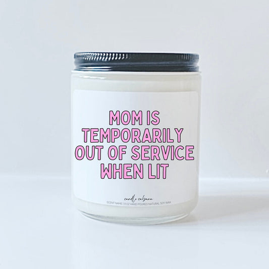 Mom is temporarily out of service when lit