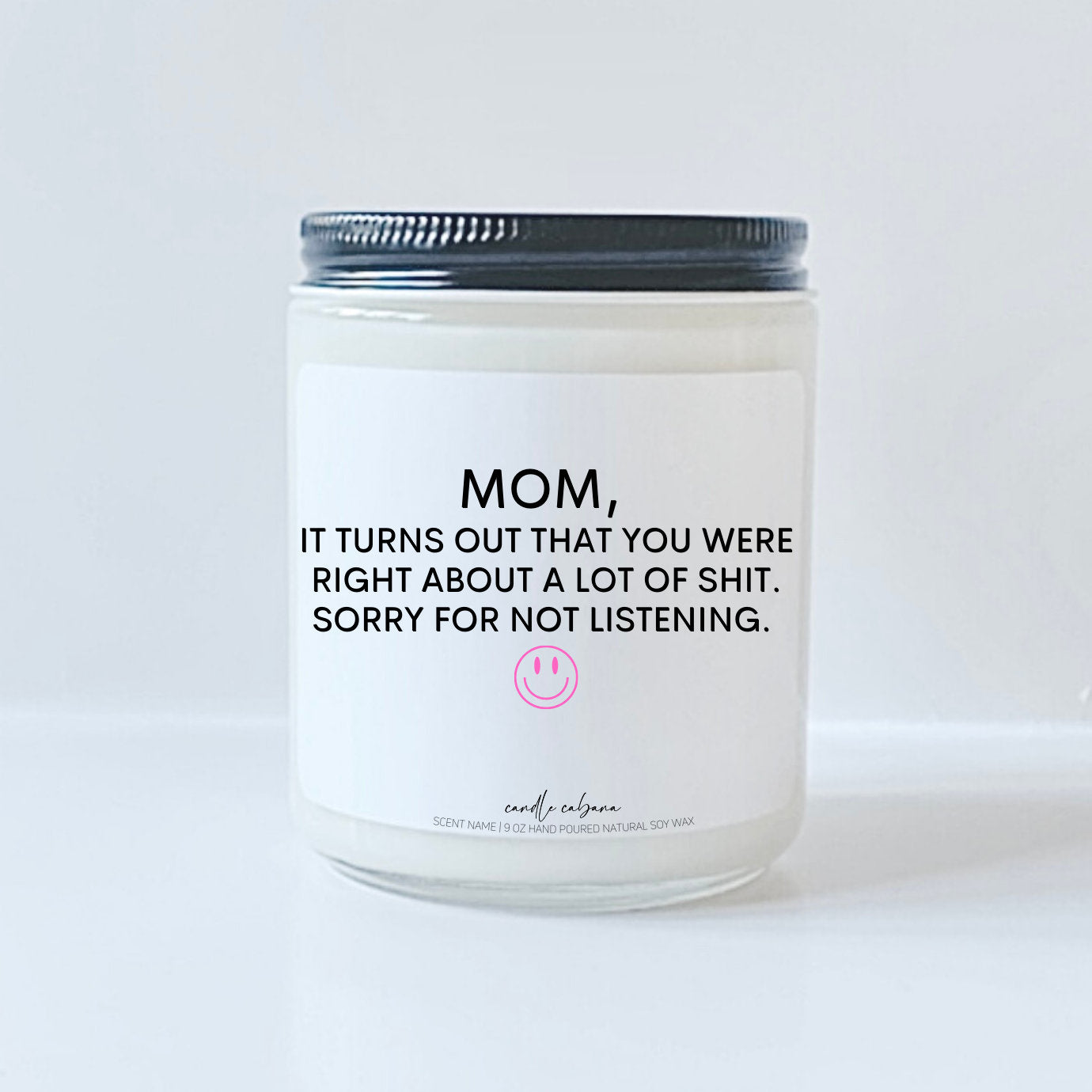 Mom you were right about a lot of shit sorry for not listening