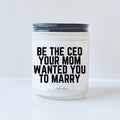 Be the CEO your mom wanted you to marry