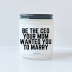 Be the CEO your mom wanted you to marry