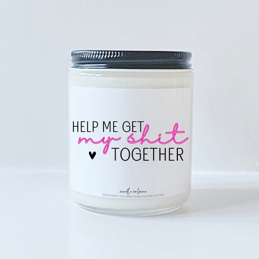 Help me get my shit together