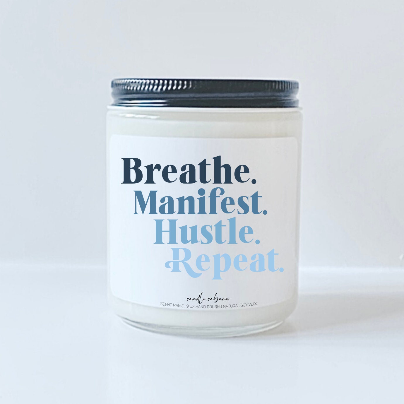 Breathe Manifest Hustle Repeat