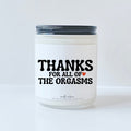 Thanks for all OF the orgasms