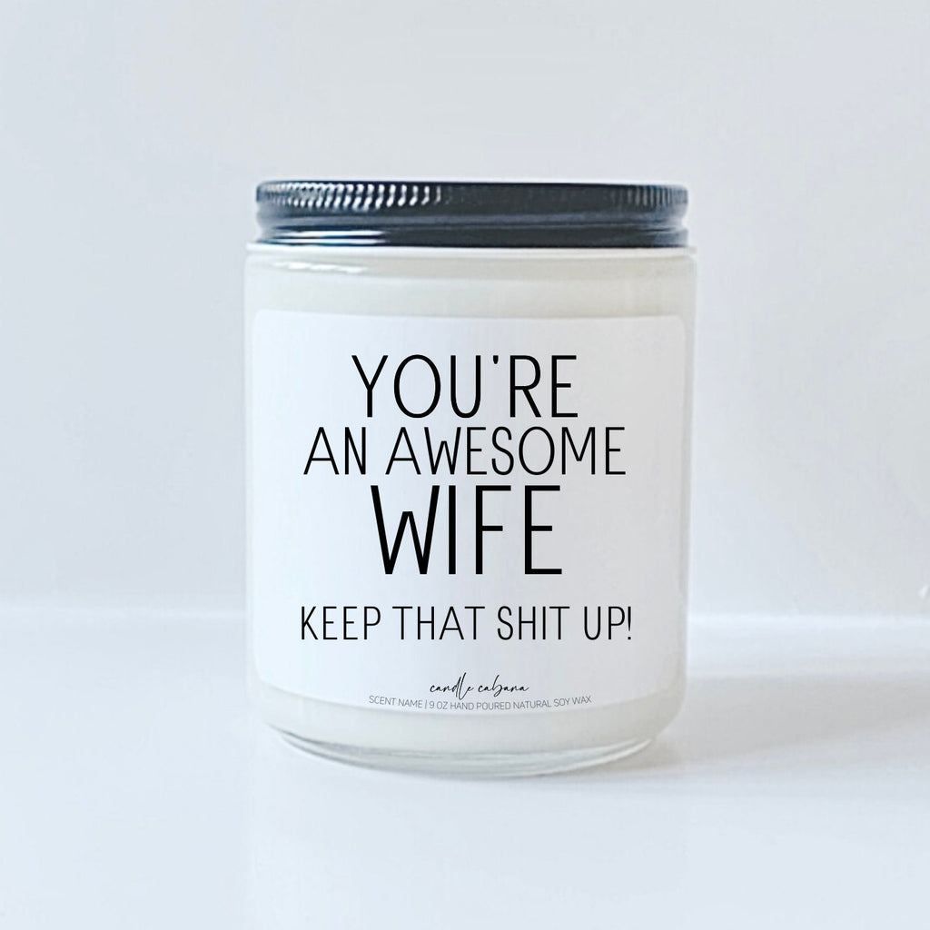 You're an awesome wife keep that shit up