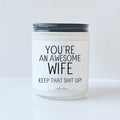 You're an awesome wife keep that shit up