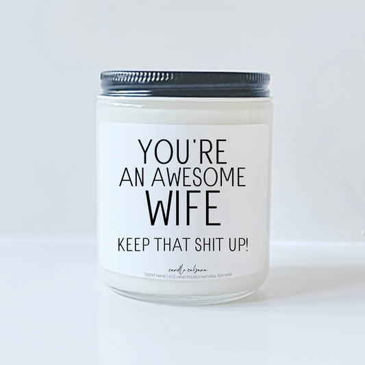You're an awesome wife keep that shit up