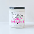 Thanks for being my unpaid therapist