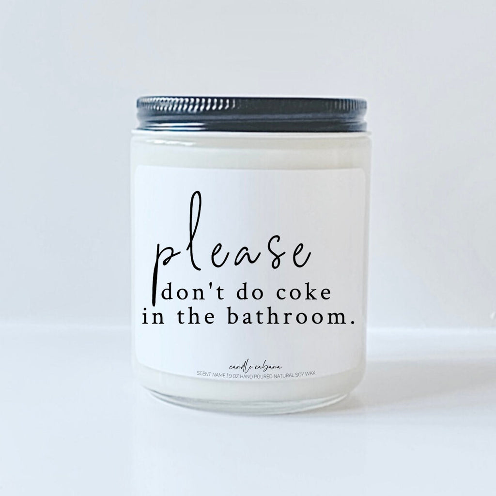 Please don't do coke in the bathroom
