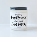 That my best friend, she a real bad bitch