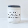 Smells Like Freshly Signed Divorce Papers