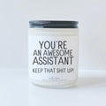 You're an awesome assistant keep that shit up