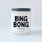 BING BONG Fuck ya life