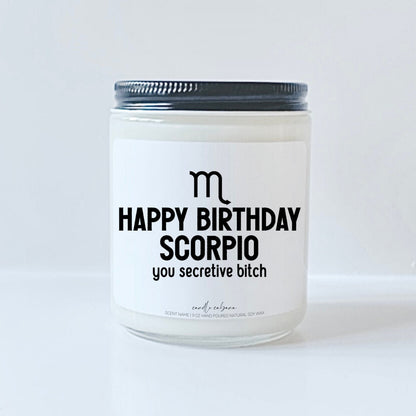Happy Birthday Scorpio you secretive bitch