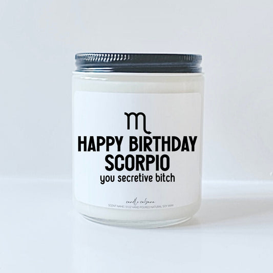 Happy Birthday Scorpio you secretive bitch