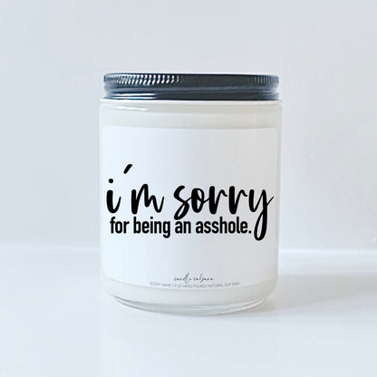 I'm sorry for being an asshole