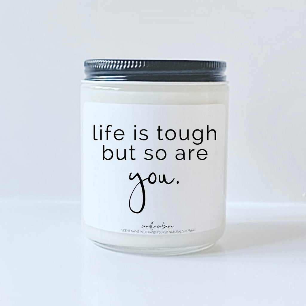 Life is Tough But so are You