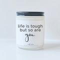 Life is Tough But so are You