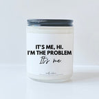 Its me hi I'm the problem its me