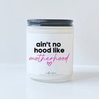 Aint no hood like motherhood