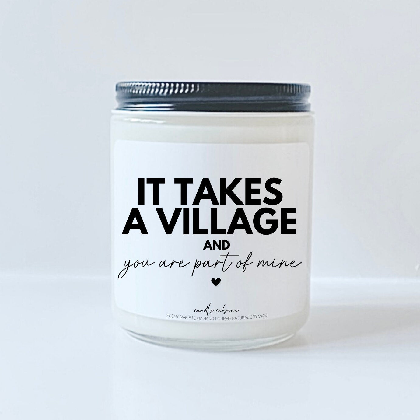 It takes a village and you are part of mine