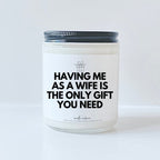 Having me as a wife is the only gift you need